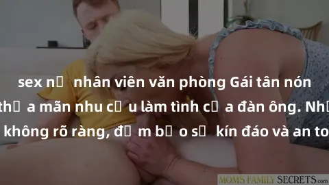sex nữ nhân viên văn phòng Gái tân nóng bỏng, dâm đãng thỏa mãn nhu cầu làm tình của đàn ông. Nhận dạng không rõ ràng, đảm bảo sự kín đáo và an toàn cho trải nghiệm tuyệt vời.