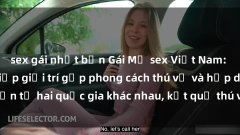 sex gái nhật bản Gái Mỹ sex Việt Nam: Khi nền công nghiệp giải trí gặp phong cách thú vị và hấp dẫn từ hai quốc gia khác nhau, kết quả thú vị không thể bỏ qua.