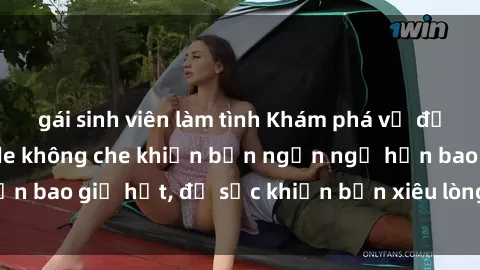 gái sinh viên làm tình Khám phá vẻ đẹp gái Việt Nam nude không che khiến bạn ngẩn ngơ hơn bao giờ hết, đủ sức khiến bạn xiêu lòng đến ngất ngây