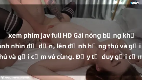 xem phim jav full HD Gái nóng bỏng khỏa thân khiến mọi ánh nhìn đổ dồn, lên đỉnh hứng thú và gợi cảm vô cùng. Đầy tư duy gợi cảm và quyến rũ.