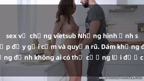 sex vợ chồng vietsub Những hình ảnh sex gái Việt xinh đẹp đầy gợi cảm và quyến rũ. Dám khẳng định không ai có thể cưỡng lại được vẻ đẹp của họ.