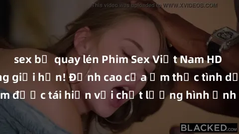 sex bị quay lén Phim Sex Việt Nam HD - Xem ngay và không giới hạn! Đỉnh cao của ẩm thực tình dục Việt Nam được tái hiện với chất lượng hình ảnh sắc nét. Hãy thưởng thức ngay!