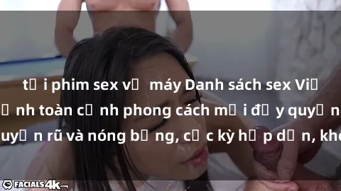 tải phim sex về máy Danh sách sex Việt Nam không che - Ảnh toàn cảnh phong cách mới đầy quyến rũ và nóng bỏng, cực kỳ hấp dẫn, không thể bỏ qua!